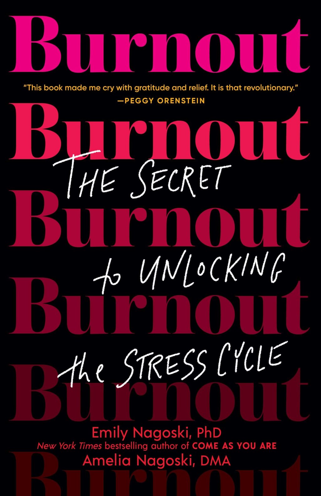 Burnout: The Secret to Unlocking the Stress&nbsp;Cycle